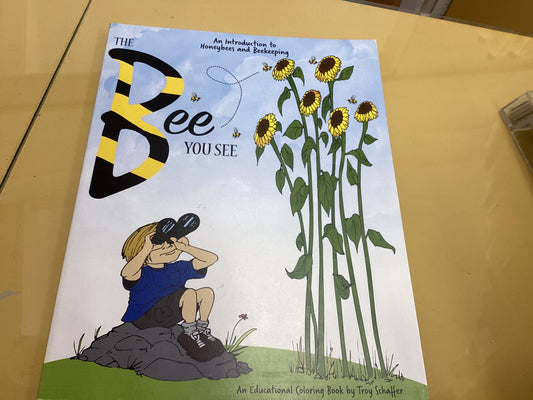 The Bee You See (An Intreduction To Honeybees and Beekeeping